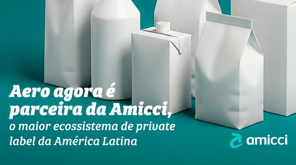 Aero é agência parceira da Amicci, o maior ecossistema de private label da América Latina