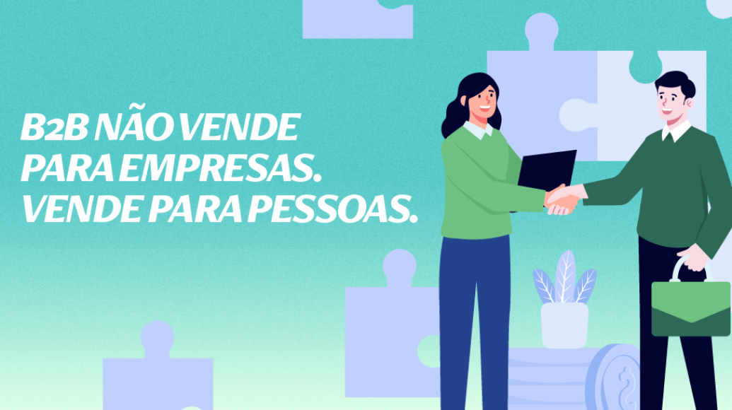 B2B não vende para empresas. Vende para pessoas.